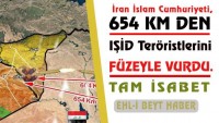 Tasarım: İran İslam Cumhuriyeti, 654 KM den IŞİD terör örgütünü FÜZELERLE vurdu