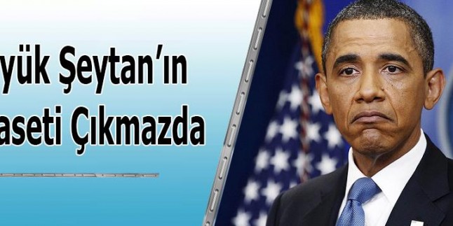 Büyük Şeytan ABD’nin Başkanı Obama: Cinayete İtiraz Edenleri Sevmiyorum…