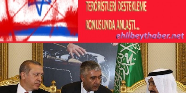 Suud Rejimi ve Türkiye Rejimi Teröristleri Destekleme Konusunda Mutabakata Vardı…