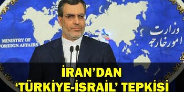 İran’dan Türkiye-İsrail anlaşmasına sert tepki!
